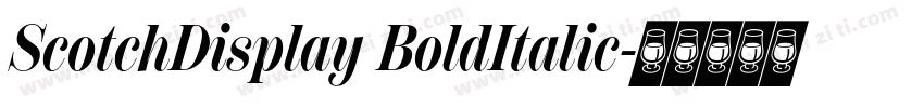 ScotchDisplay BoldItalic字体转换